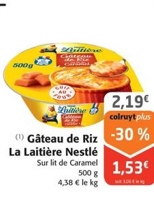 La Laitiere Nestle - Gâteau De Riz offre à 2,19€ sur Colruyt