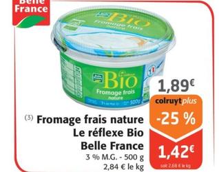Belle France - Fromage Frais Nature Le Reflexe Bio  offre à 1,89€ sur Colruyt