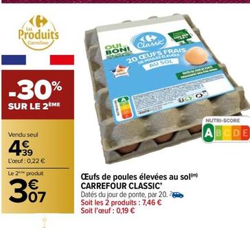 Carrefour Classic - Œufs De Poules Elevees Au Sol - Qualité supérieure à prix promo