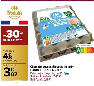 carrefour classic - œufs de poules elevees au sol - qualité supérieure à prix promo