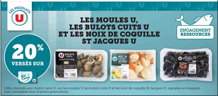 U - Les Moules Les Bulots Cuits Et Les Noix De Coquille St Jacques  offre sur Hyper U