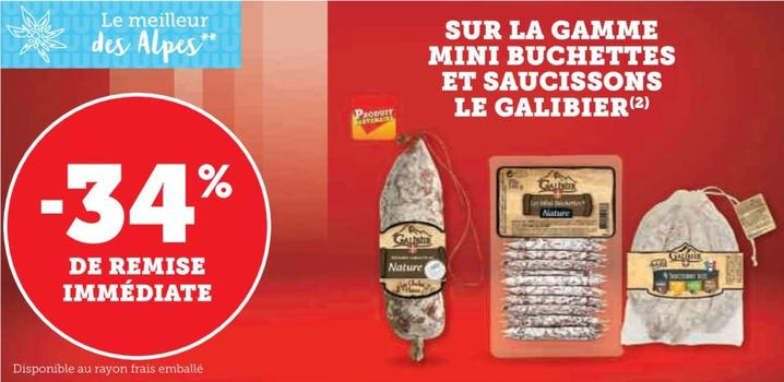 Le Galibier  - Sur La Gamme Mini Buchettes Et Saucissons  offre sur Hyper U