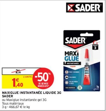 Sader - Maxiglue Instantanée Liquide 3g  offre à 1,4€ sur Intermarché