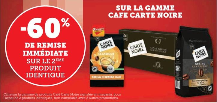 Carte Noire - Sur La Gamme Cafe offre sur Super U