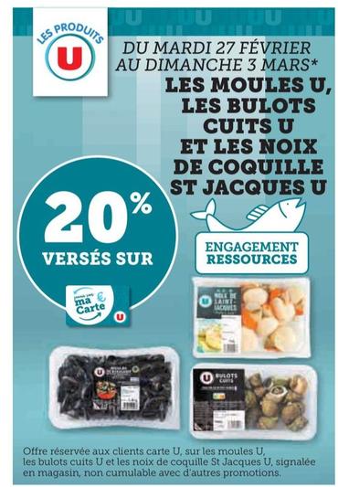 U - Les Moules , Les Bulots Cuits  Et Les Noix De Coquille St Jacques  offre sur U Express