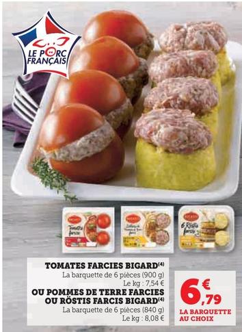 Bigard - Tomates Farcies Ou Pommes De Terre Farcies Ou Röstis Farcis offre à 6,79€ sur U Express