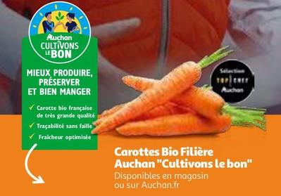 Auchan - Carottes Bio Filière "cultivons Le Bon" offre sur Auchan Supermarché