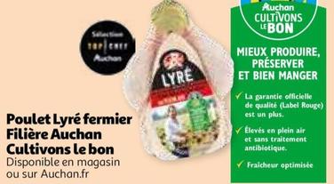 Auchan - Poulet Lyré Fermier Filière Cultivons Le Bon offre sur Auchan Supermarché