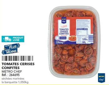 Metro - Chef Tomates Cerises Confites offre sur Metro