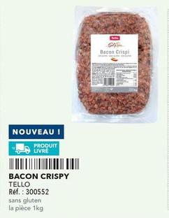 Tello - Bacon Crispy  offre sur Metro