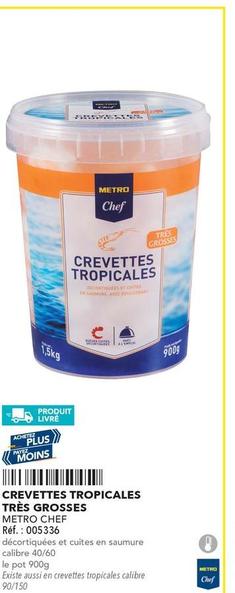 Metro Chef - Crevettes Tropicales Très Grosses offre sur Metro