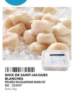 Noix De Saint Jacques Blanches offre sur Metro