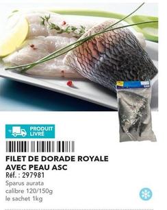 Filet De Dorade Royale Avec Peau Asc offre sur Metro