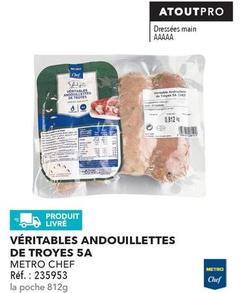 Metro - Chef Veritables Andouillettes Troyes offre sur Metro