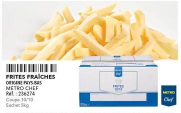 Metro - Chef Frites Fraîches offre sur Metro