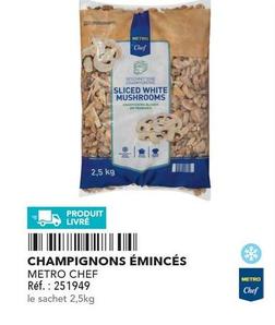 Metro - Chef Champignons Émincés offre sur Metro