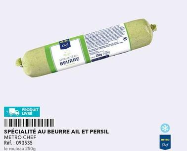 Metro Chef - Spécialité Au Beurre Ail Et Persil offre sur Metro