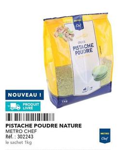 Metro - Chef Pistache Poudre Nature offre sur Metro