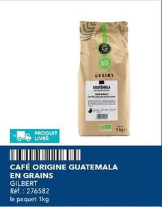 Gilbert - Café Origine Guatemala En Grains  offre sur Metro