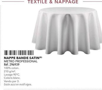 Metro Professional- Nappe Bande Satin offre sur Metro