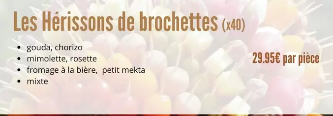 Les Hérissons De Brochettes offre à 29,95€ sur E.Leclerc