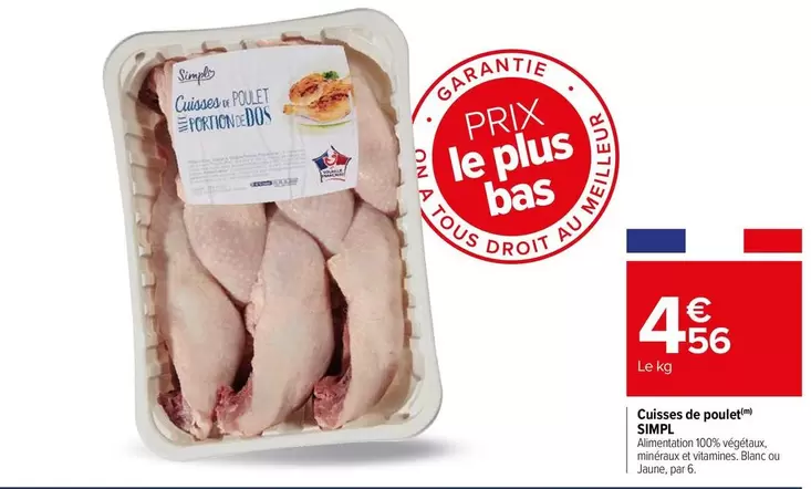 Simpl - Cuisses De Poulet offre à 4,56€ sur Carrefour Express