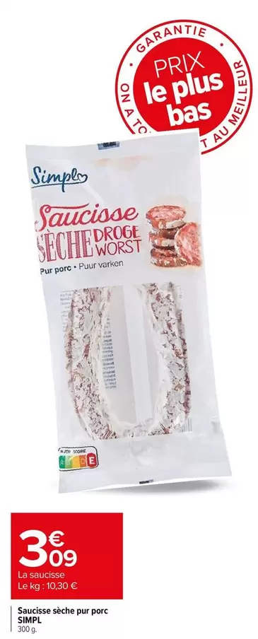 Simpl - Saucisse Sèche-Pro-Porc offre à 3,09€ sur Carrefour Express