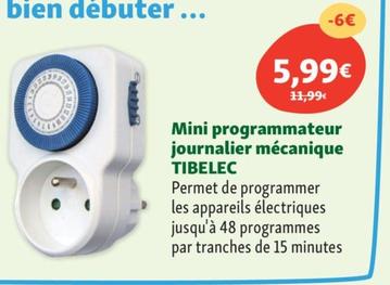 Tibelec Mini Programmateur Journalier Mécanique offre à 5,99€ sur Maxi Zoo