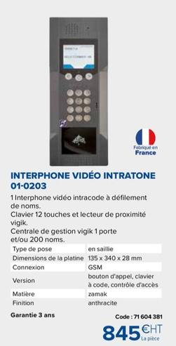 Interphone Vidéo Intratone 01 0203 offre à 845€ sur Prolians