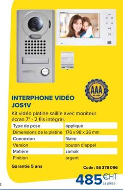 Interphone Vidéo JOS1V offre à 485€ sur Prolians