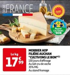 Filiere Auchan - Morbier AOP "Cultivons Le Bon" offre à 17,99€ sur Auchan Hypermarché