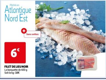Filet De Lieu Noir offre à 6€ sur Auchan Hypermarché