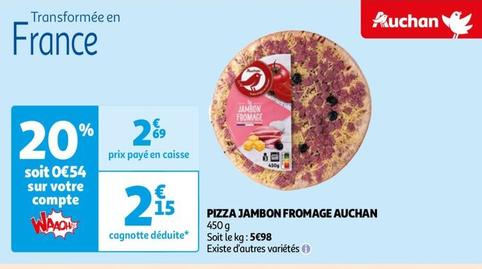 Auchan - Pizza Jambon Fromage offre à 2,15€ sur Auchan Hypermarché