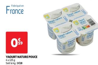 Pouce - Yaourt Nature offre à 0,59€ sur Auchan Hypermarché