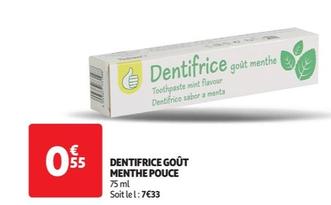 Pouce - Dentifrice Goût Menthe offre à 0,55€ sur Auchan Hypermarché