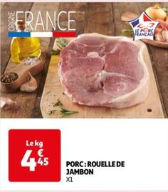 Porc: Rouelle De Jambon offre à 4,45€ sur Auchan Hypermarché