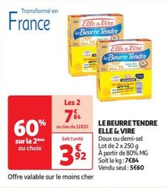 Elle & Vire - Le Beurre Tendre offre à 5,6€ sur Auchan Hypermarché