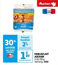 Auchan - Pain Au Lait offre à 1,89€ sur Auchan Hypermarché