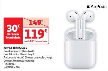 Apple - Airpods 2 offre à 119€ sur Auchan Hypermarché