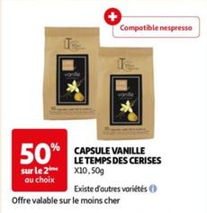 Le Temps Des Cerises - Capsule Vanille  offre sur Auchan Hypermarché