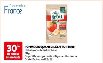 Il Était Un Fruit - Pomme Croquante offre sur Auchan Hypermarché