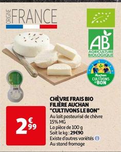 Auchan - Chèvre Frais Bio Filière "Cultivons Le Bon" offre à 2,99€ sur Auchan Hypermarché