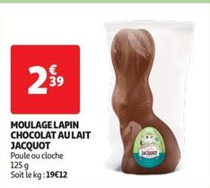 Jacquot - Moulage Lapin Chocolat Au Lait offre à 2,39€ sur Auchan Hypermarché