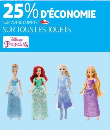 Disney Princess - Sur Tous Les Jouets offre sur Auchan Hypermarché