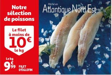 Filet D'églefin offre à 9,99€ sur Auchan Hypermarché