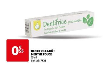 Auchan - Dentifrice Goût Menthe Pouce offre à 0,55€ sur Auchan Hypermarché