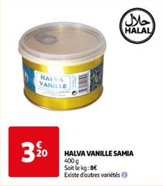 Samia - Halva Vanille  offre à 3,2€ sur Auchan Hypermarché