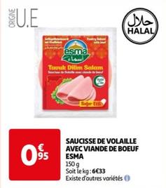 Esma - Saucisse De Volaille Avec Viande De Boeuf  offre à 0,95€ sur Auchan Hypermarché