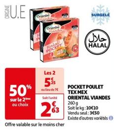 Oriental Viandes - Pocket Poulet Tex Mex  offre à 3,5€ sur Auchan Hypermarché