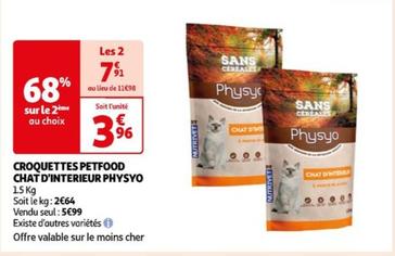 Physyo - Croquettes Petfood Chat D'Interieur offre à 5,99€ sur Auchan Hypermarché